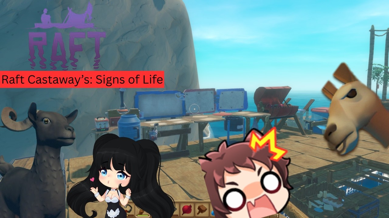 Raft: Signs of Life with @LonewolfDani_