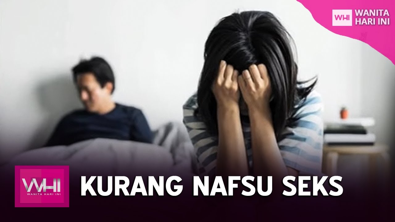 Kurang Nafsu Seks | WHI (21 Januari 2021)