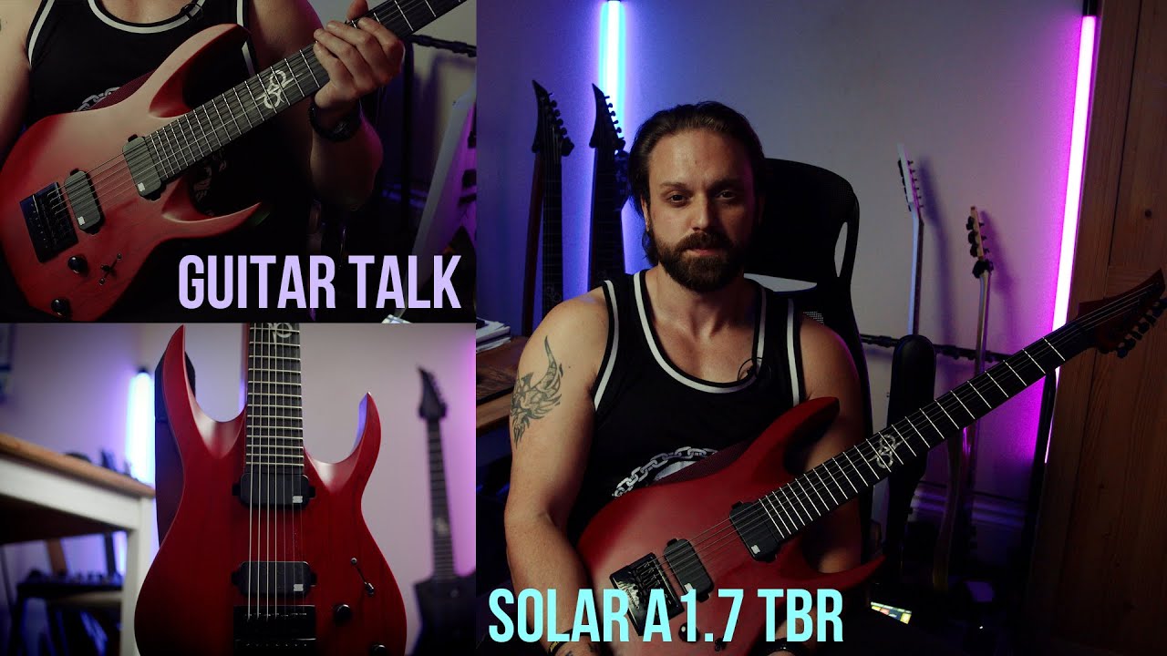 Guitar Talk | SOLAR GUITARS A1.7 TBR REVIEW [Seymour Duncan Retribution]