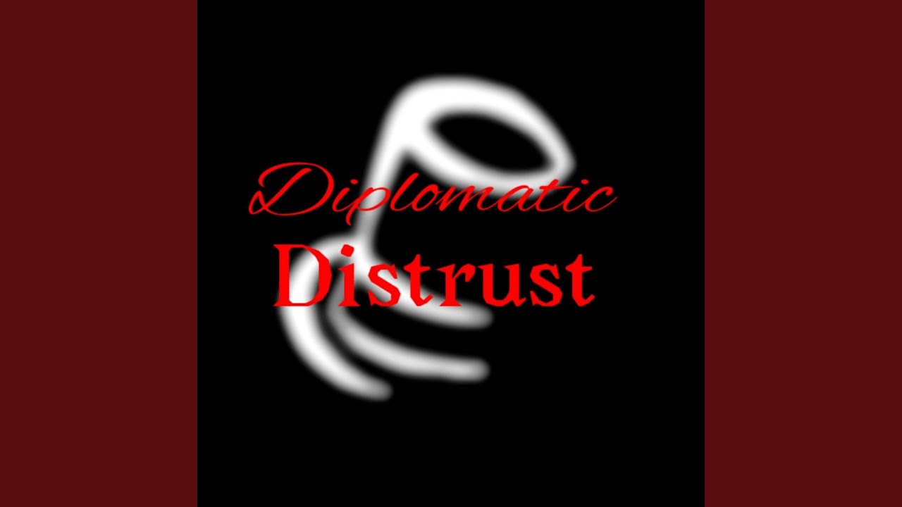 Diplomatic Distrust