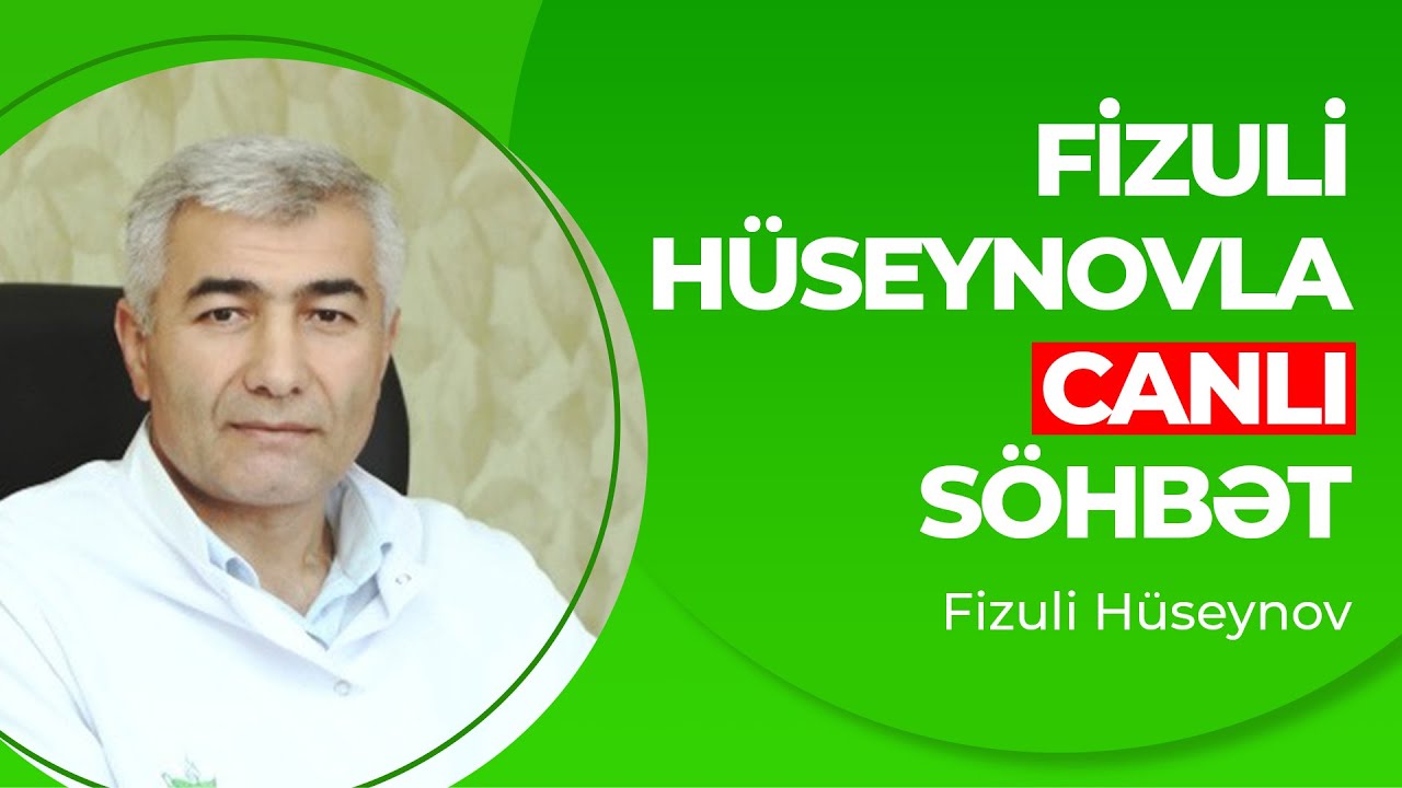 Fizuli Hüseynovla Canlı Söhbət