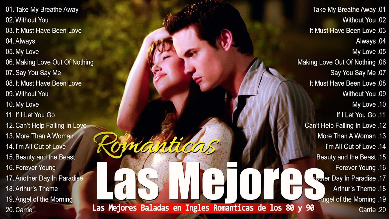 Baladas Romantica En Ingles De Los 80 Y 90 - Lo Mejor De Todos Los Tiempos