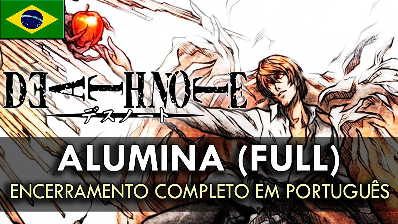DEATH NOTE - Encerramento Completo em Português (Alumina) || MigMusic