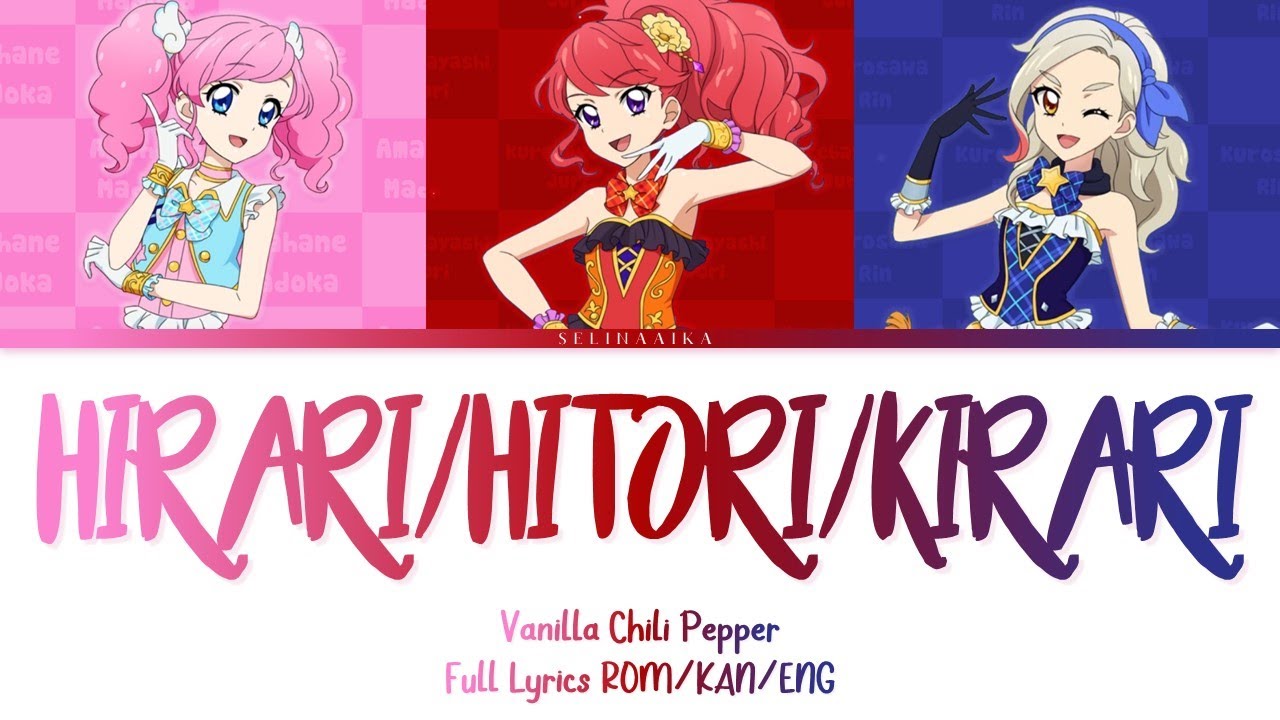 Hirari/Hitori/Kirari | Vanilla Chili Pepper | Aikatsu Full Lyrics ROM/KAN/ENG
