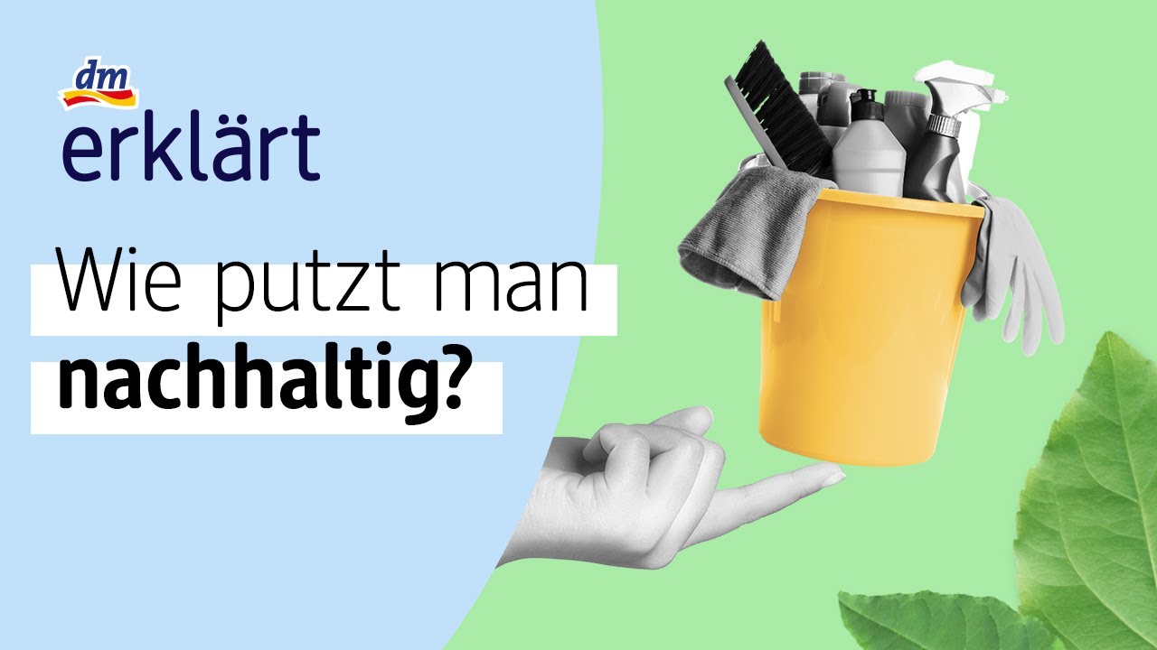 Nachhaltig putzen: Tipps & Hausmittel | dm erklärt