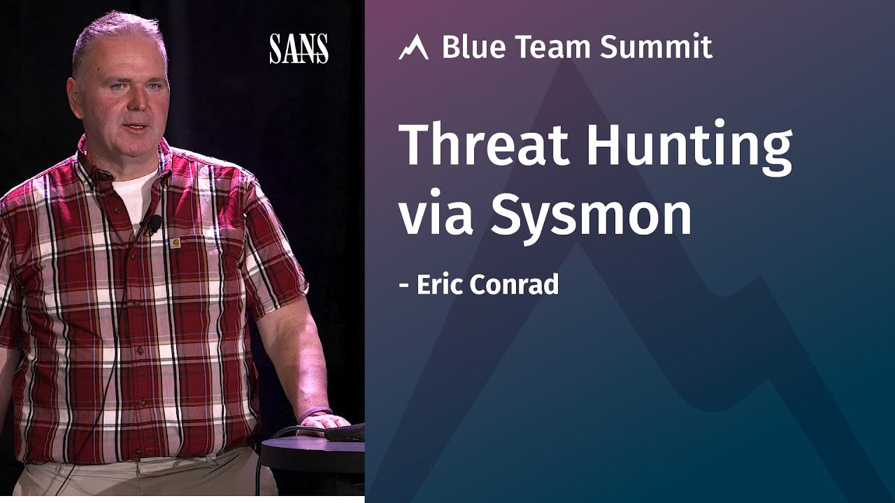 Поиск угроз через Sysmon — саммит SANS Blue Team