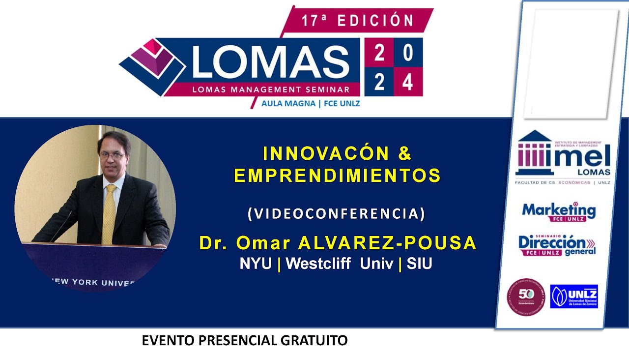 Lomas Managemet Seminar 2024  - Omar Alvarez-Pousa - Innovación & Emprendimientos-  dia 5 2