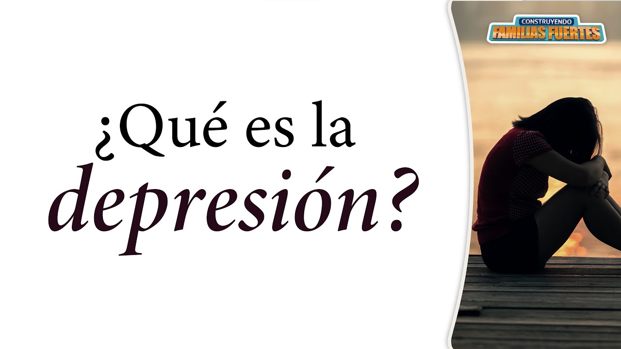 ¿Qué es la DEPRESIÓN? - 108｜Dr. Armando Duarte #ConstruyendoFamiliasFuertes