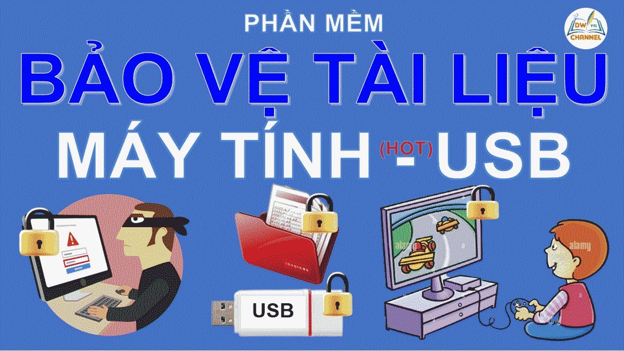 Phần mềm Bảo vệ tài liệu Máy tính và USB không thể thiếu | DW Channel
