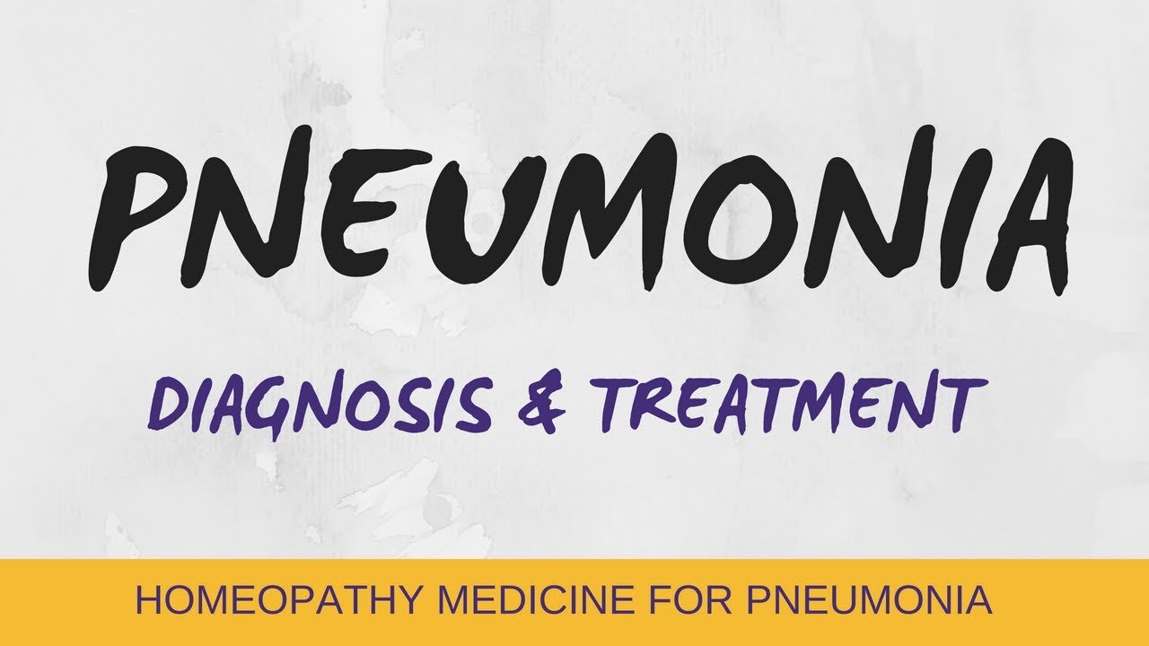 pneumonia | Homeopathic Treatment | sign,symptoms,causes diagnonis