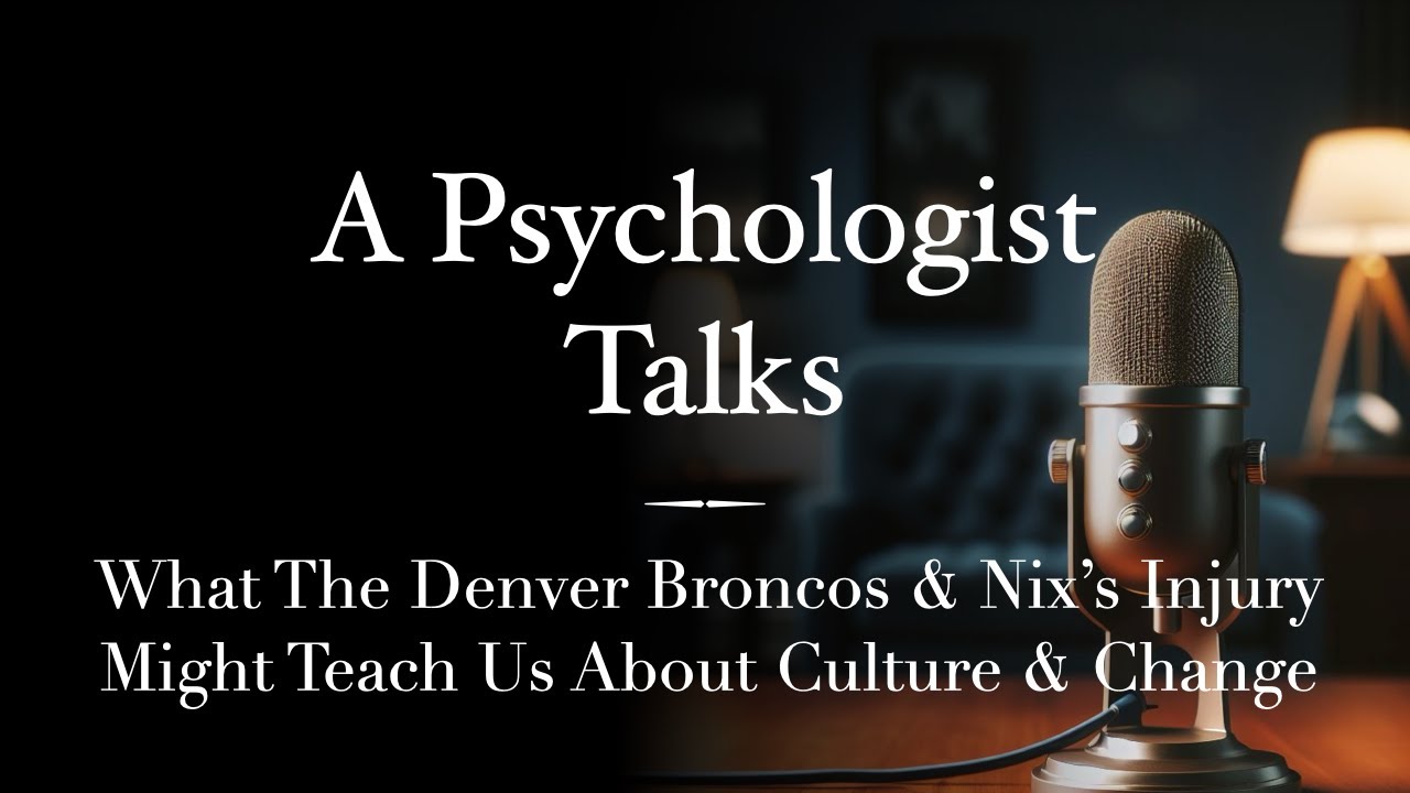 The Broncos, Bo Nix's Injury, & How Culture Impacts Change