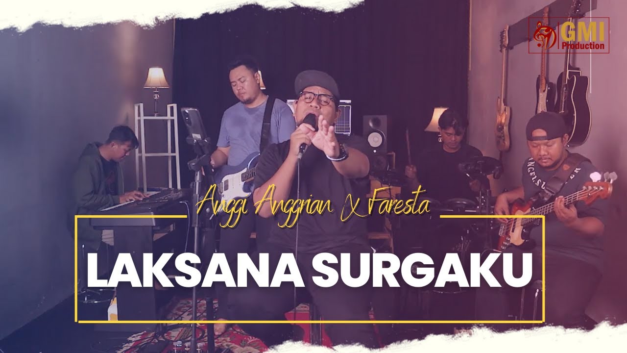 Laksana Surgaku - Anggi Anggrian ft Faresta | GMI Production
