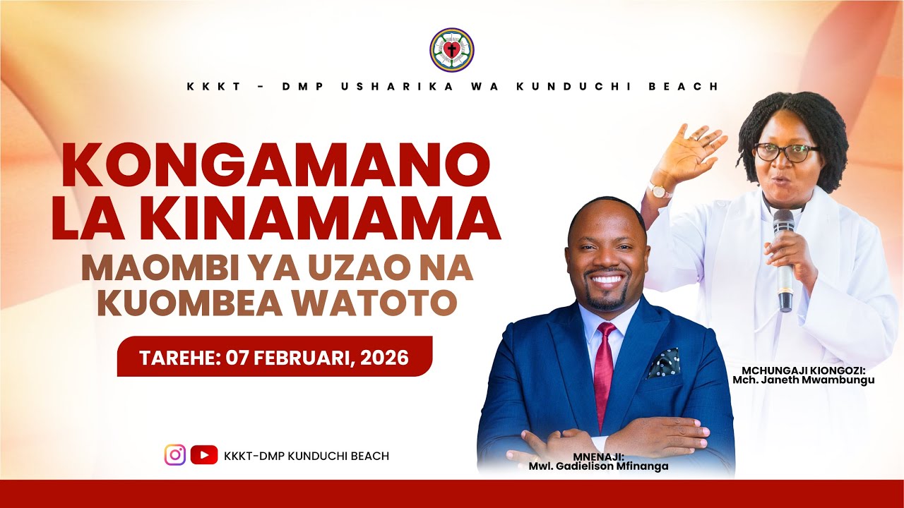 LIVE 🔴 : KONGAMANO LA KINAMAMA  : MAOMBI YA UZAO NA KUOMBEA WATOTO TAREHE: 07/02/2026