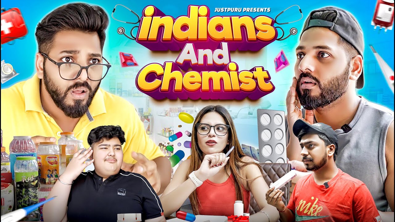 INDIANS and CHEMIST || JustPuru