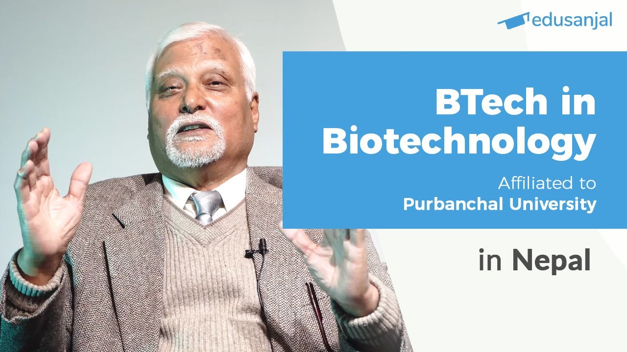 BTech in Biotechnology (Purbanchal University) | Syllabus, Eligibility, Cost, Scope, Scholarship