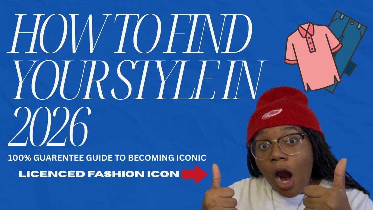 HOW TO FIND YOUR STYLE IN 2026