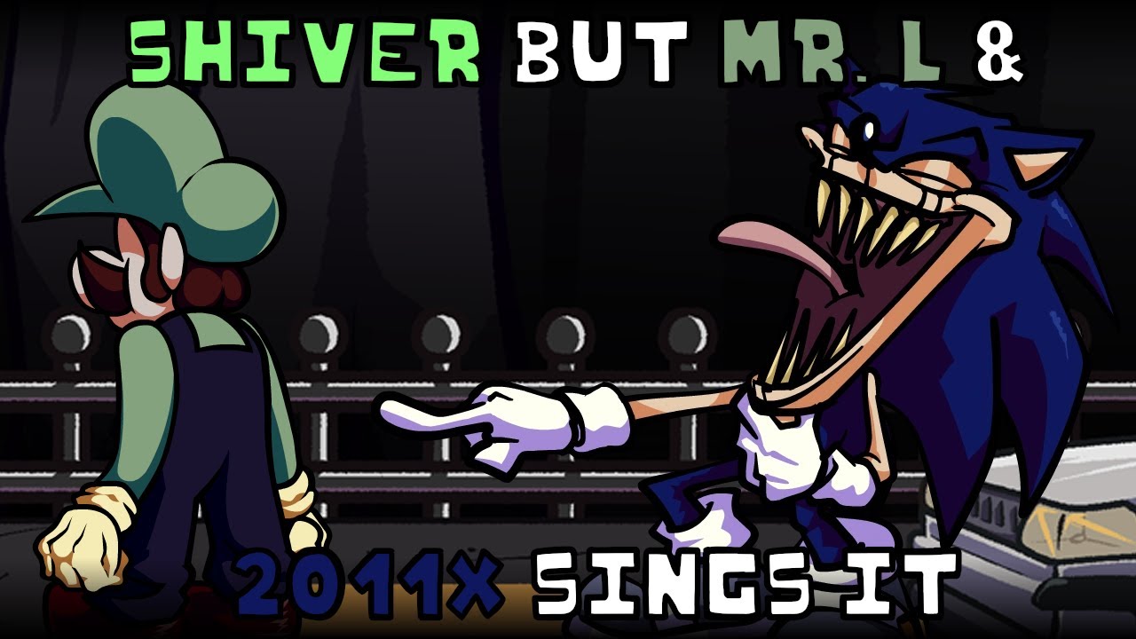 Shiver but Mr. L & 2011X sings it | FNF: B-Side cover