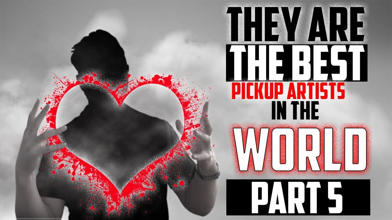 Top Ten Pickup Artists In The World (Part 5)