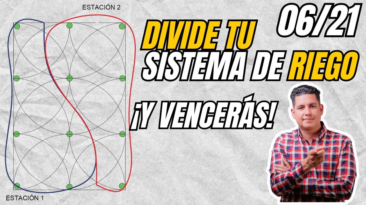 Cómo Dividir tu Sistema de Riego en Zonas para Maximizar la Eficiencia | Clase 6 del Curso Completo