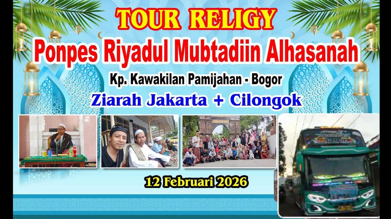 TOUR RELIGI PONPES RIYADUL MUBTADIIN ALHASANAH
