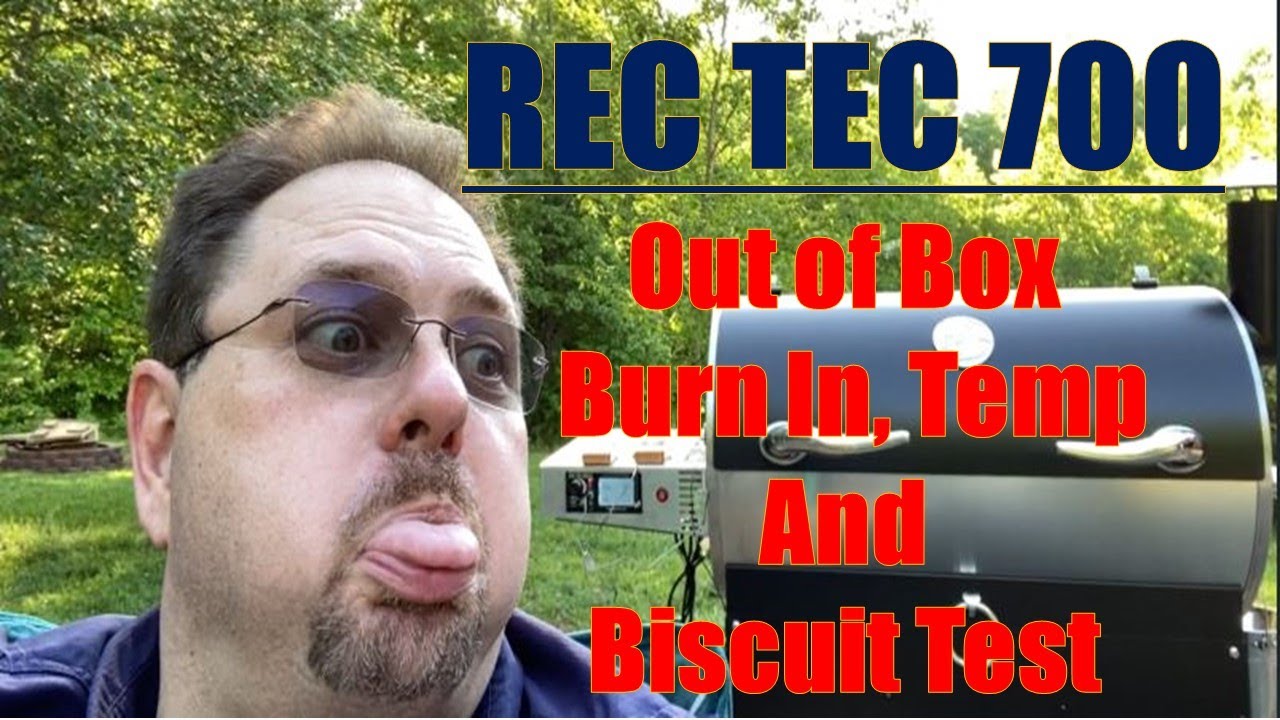 Rec Tec 700 Burn In, Temp and Biscuit Test