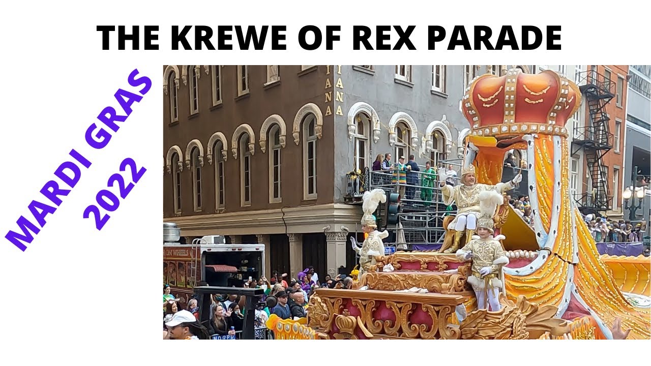 Mardi Gras Parade The Krewe of REX    Fat Tuesday 2022
