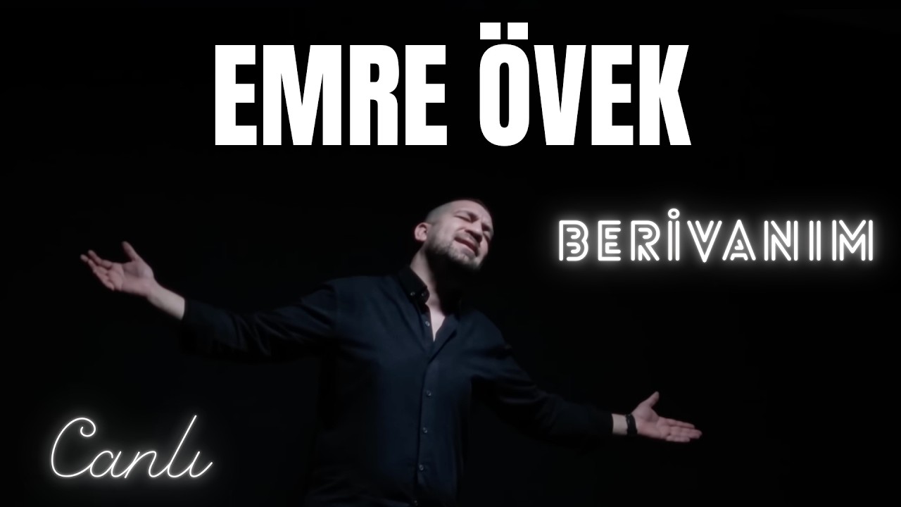 Emre Övek Berivanım