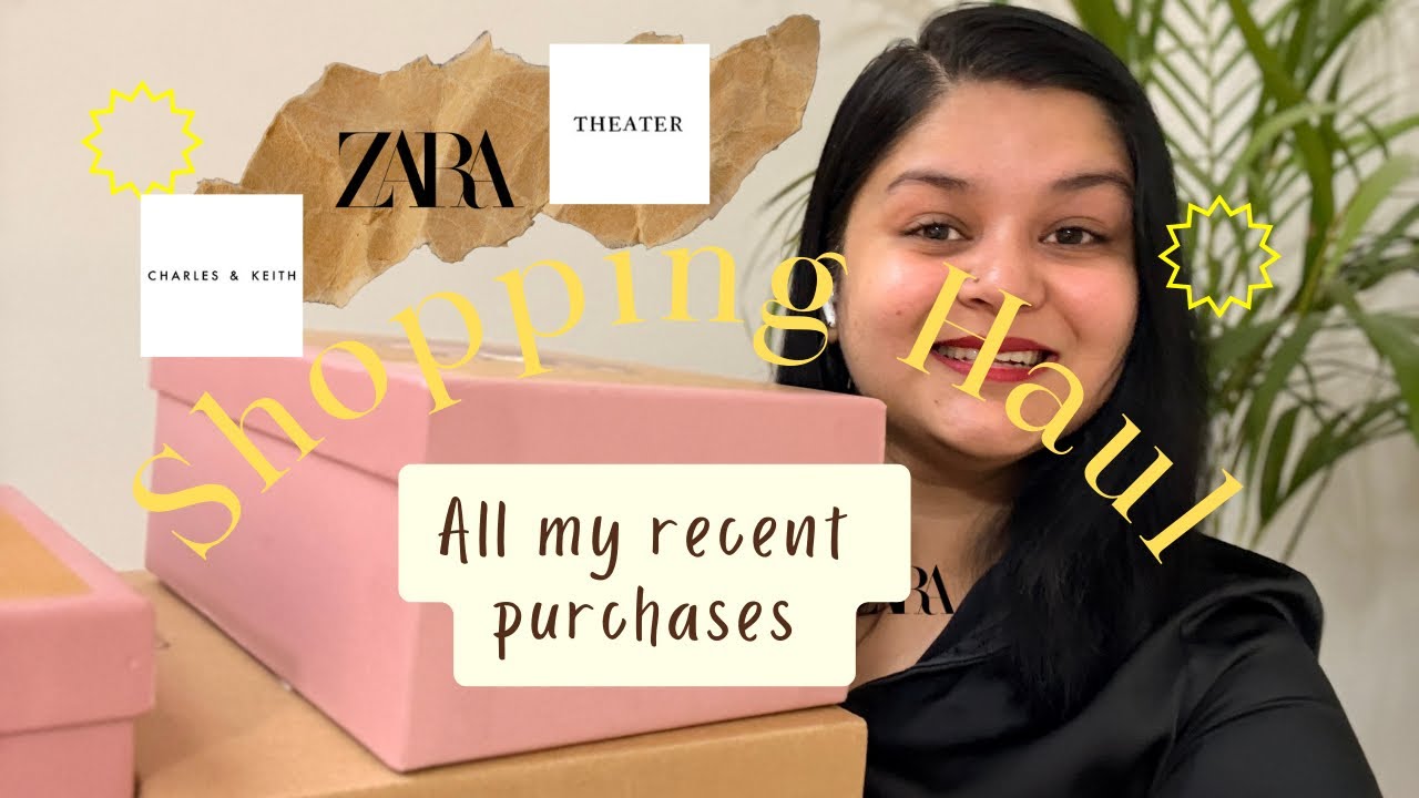 SHOPPING HAUL | THEATRE XYZ | CHARLES & KEITH | ZARA 