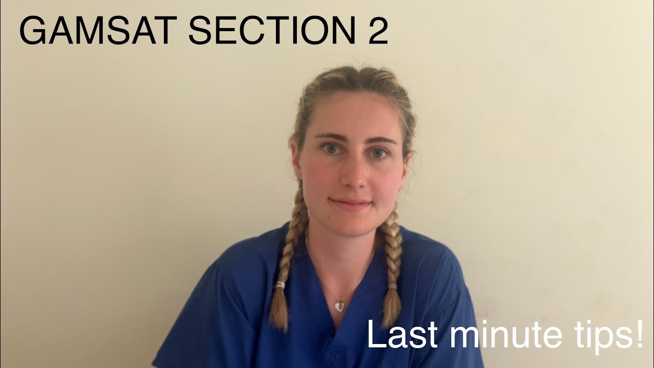 TWO WEEKS TO GO! GAMSAT SECTION 2 TIPS.