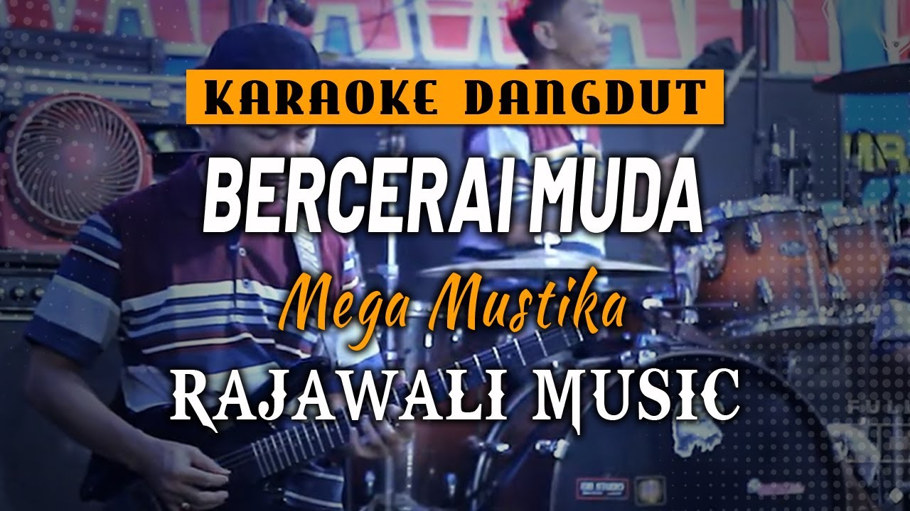 BERCERAI MUDA - MEGA MUSTIKA (KARAOKE) RAJAWALI MUSIC PALEMBANG