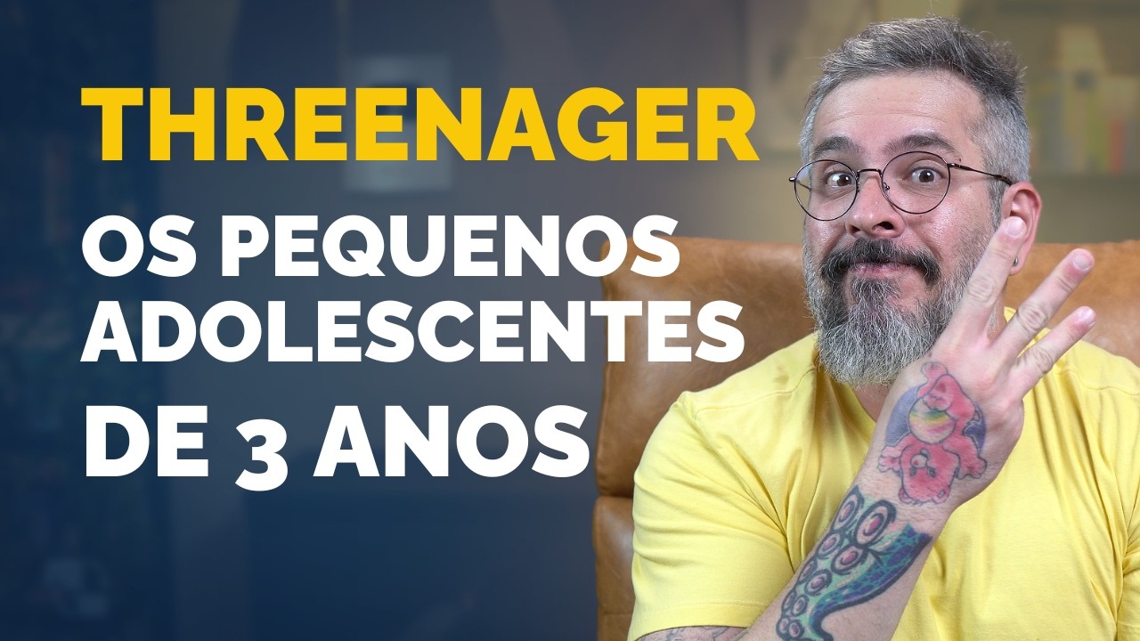 THREENAGERS: A ADOLESCÊNCIA AOS 3 ANOS. SERÁ? | Paizinho, Vírgula!