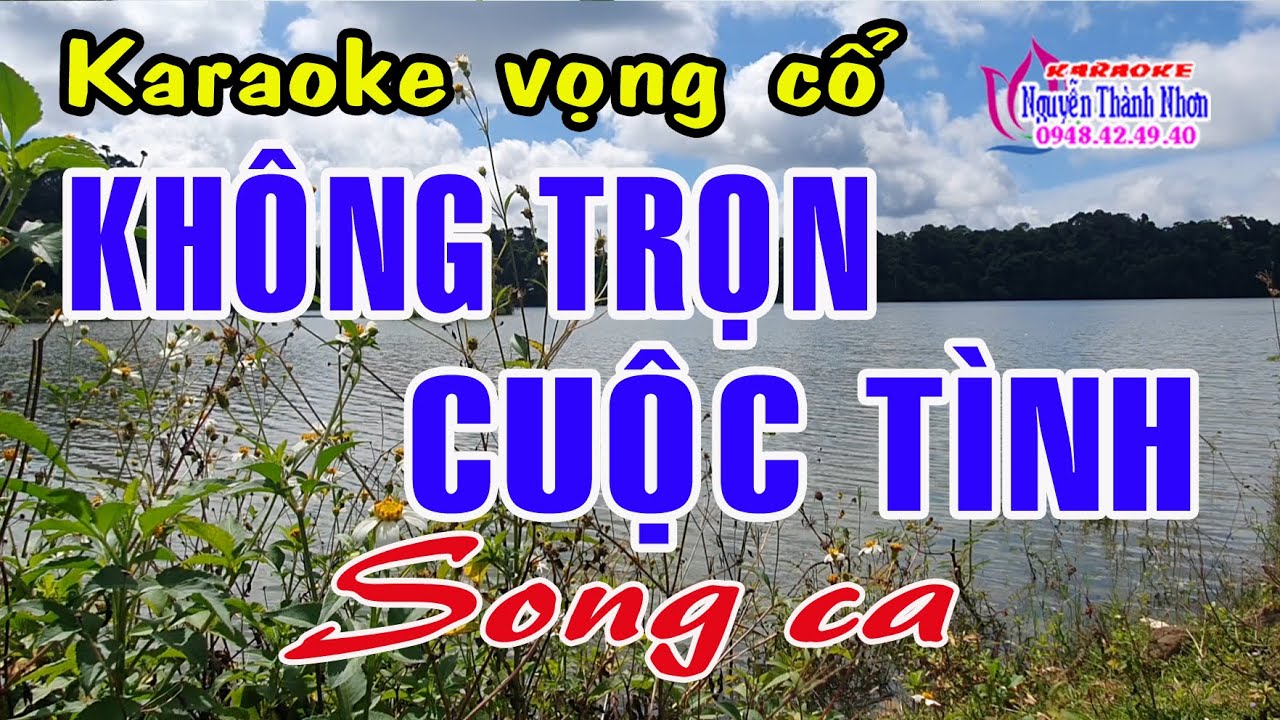 Karaoke vọng cổ KHÔNG TRỌN CUỘC TÌNH - SONG CA
