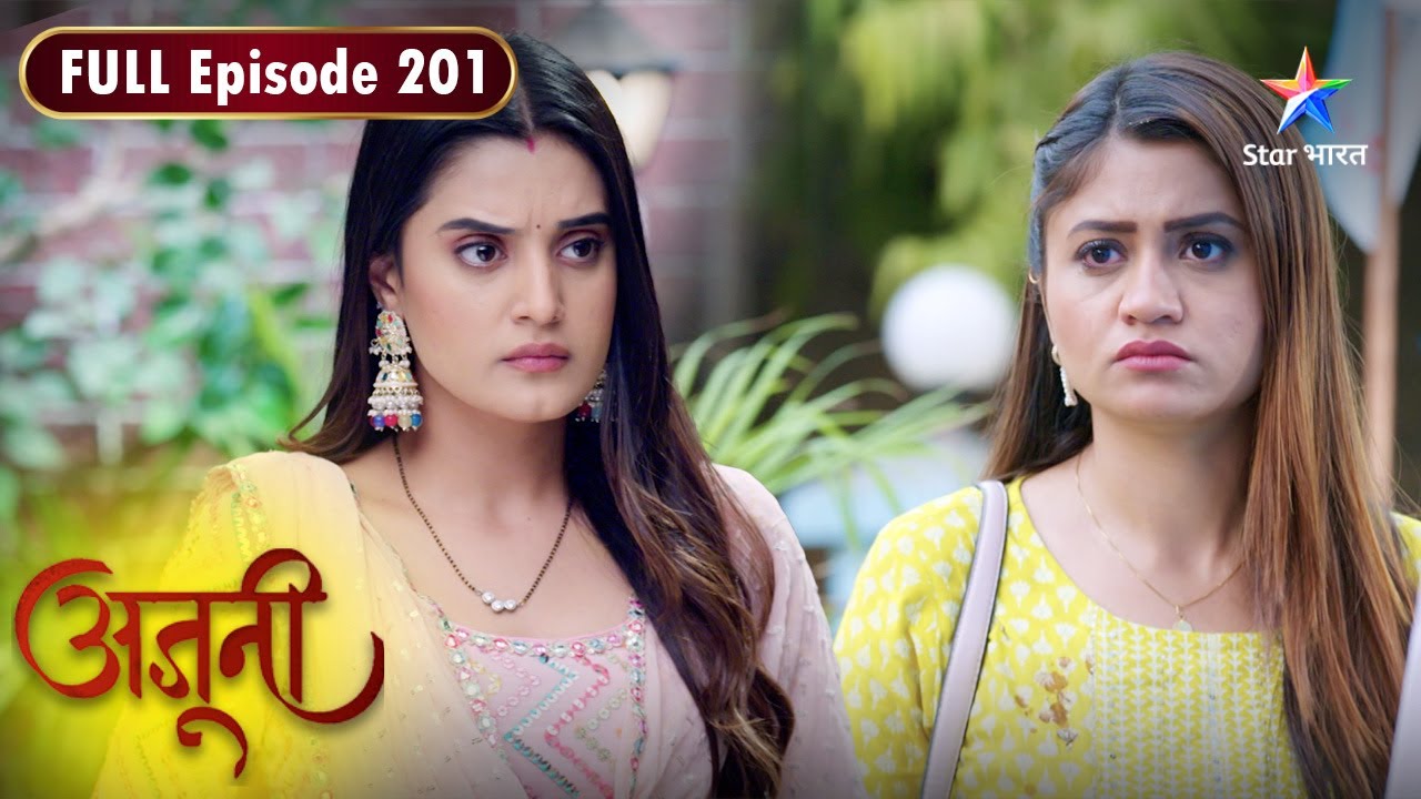 Ajooni | Ajooni Hui Emotional | FULL EPISODE- 201 | अजूनी