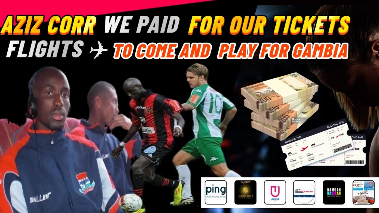 “Aziz Corr: We Paid Our Own Flight Tickets and Jerseys Just to Represent The Gambia National Team 