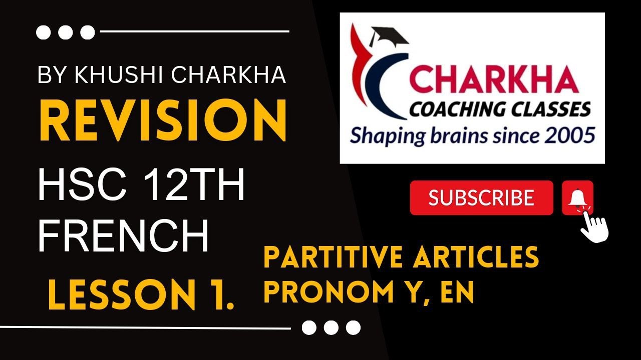 Partitive articles l Pronom Y, EN l HSC 12th l Khushi Charkha