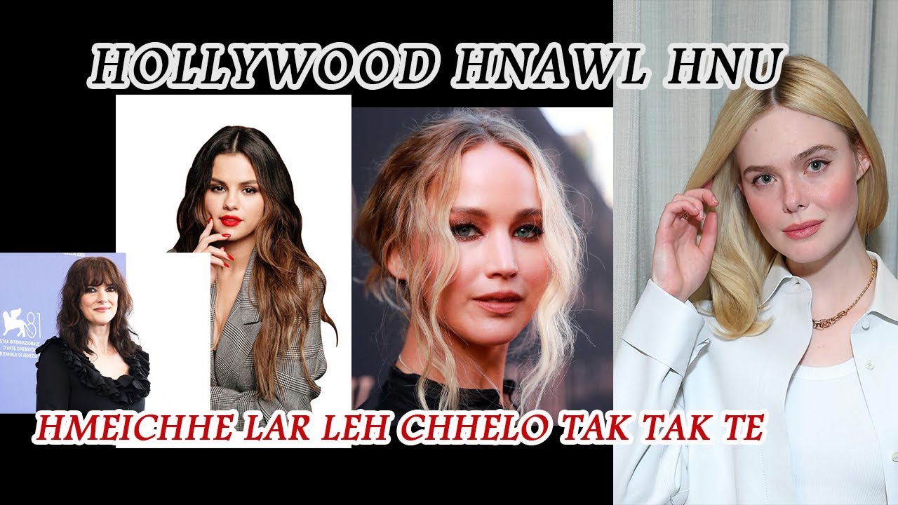 Hollywood in 'Tha tawk lo' ti a an Hnawl hnu Hmeichhe hmeltha tak tak te  i han en ho teh ang.