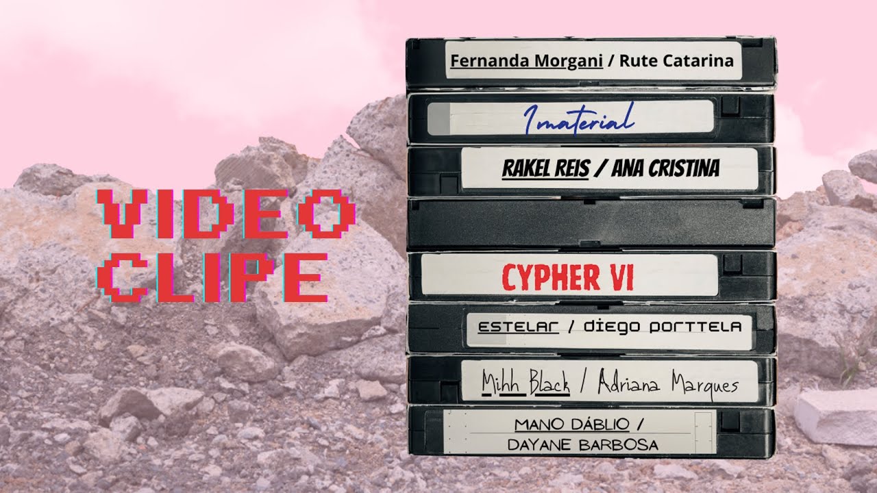 IMATERIAL Cypher VI - Mano D&aacute;blio, Estelar, Fernanda Morgani, Mihh Black e Rakel Reis (Videoclipe)