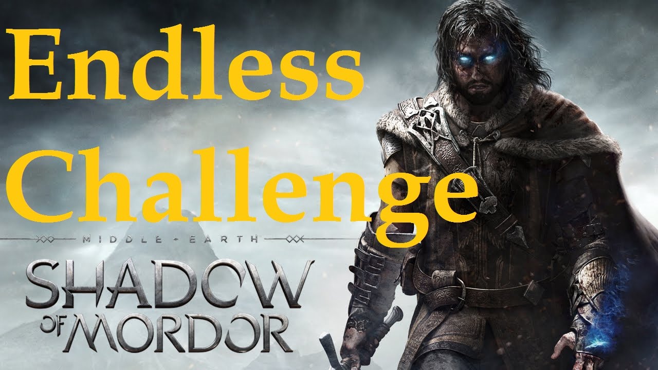 Middle Earth: Shadow of Mordor - Endless Challenge [1080p HD] 29k score