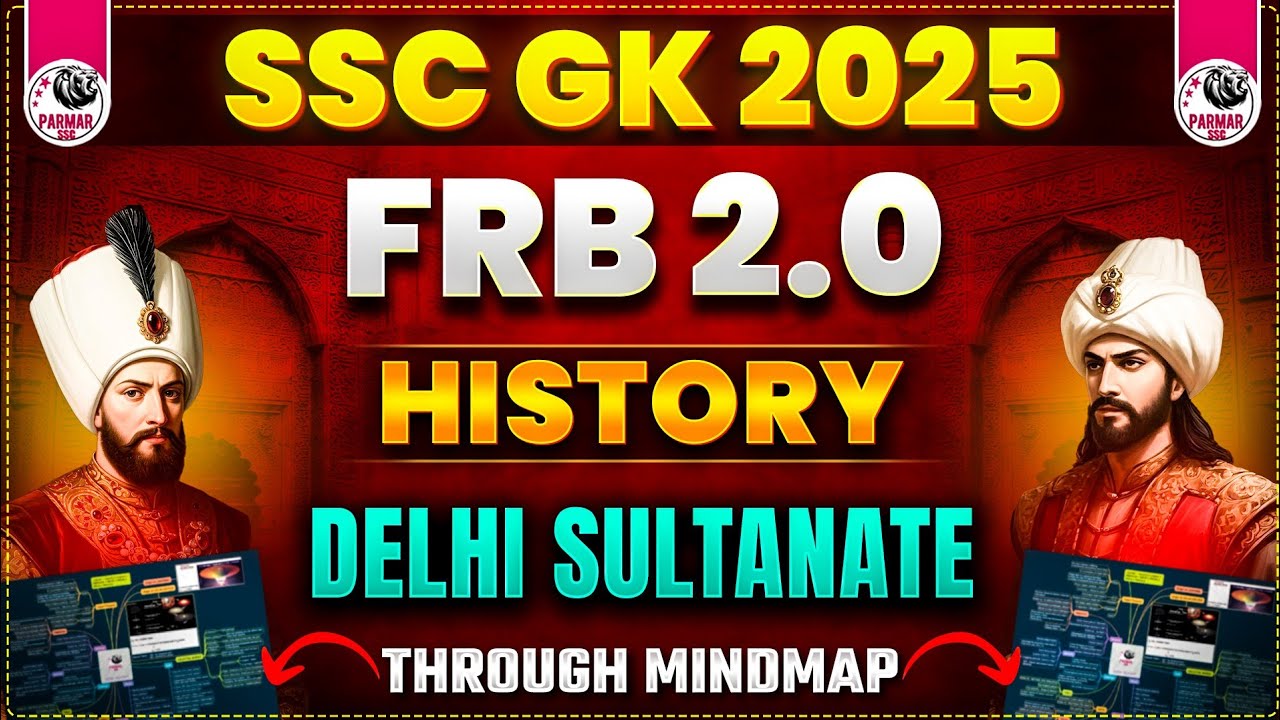 MEDIEVAL HISTORY FOR SSC EXAMS 2025 | DELHI SULTANATE | FRB 2.0 BY PARMAR SSC