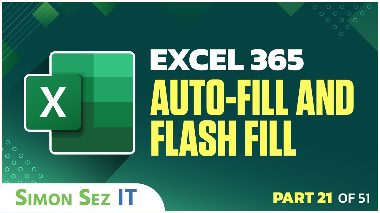 Excel 365 for Beginners: How to Use AutoFill and Flash Fill to Streamline Your Work (21 of 51)
