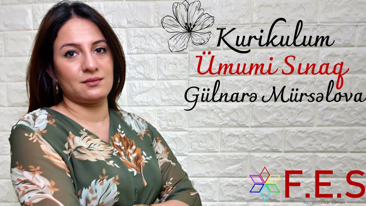 Kurikulum | Ümumi Sınaq | Gülnarə Mürsəlova | FES Tədris Mərkəzi