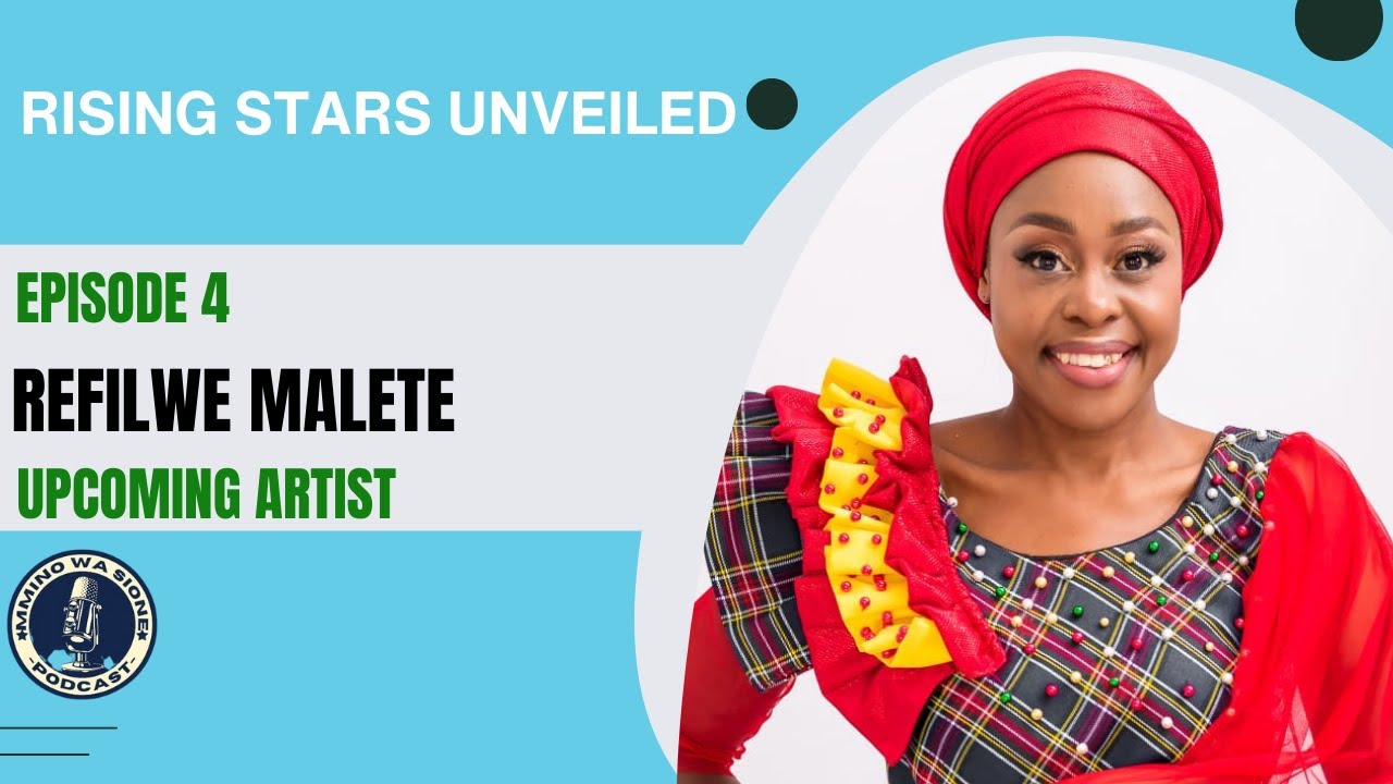 🎙️RISING STARS UNVEILED - EPISODE 4 : REFILWE MALETE | Overcoming GBV and Shining in Music