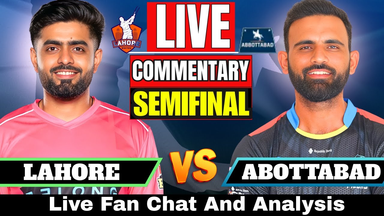 LIVE : Abbottabad vs Lahore | LIVE  Cricket Scoreboard & Ball by Ball | Today Match 2nd Semi FinaL