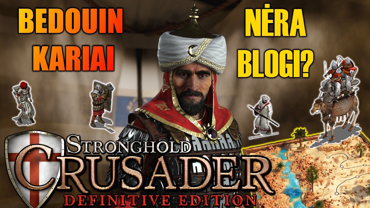 EP 36: BEDOUIN kariai nėra blogi? - Stronghold Crusader: DEFINITIVE EDITION!
