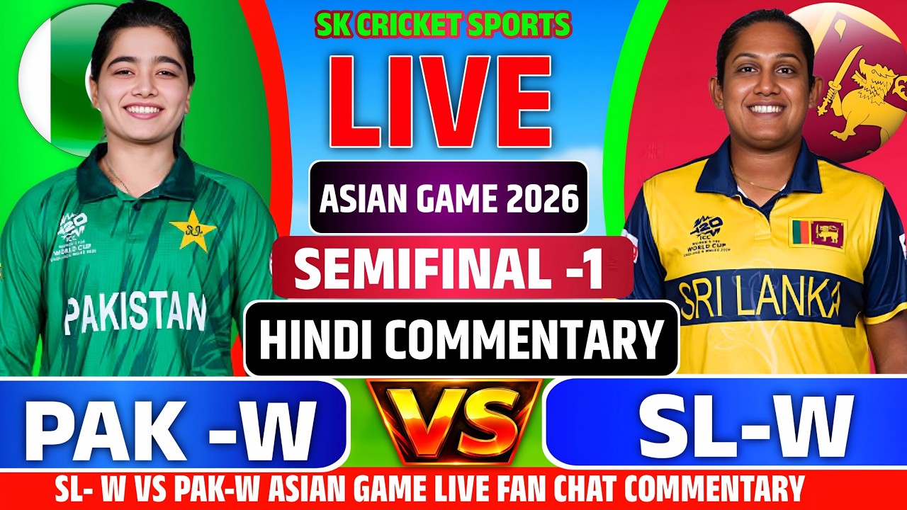 🔴Women's Asian Games Semifinal-1 Final Match | | Pakistan Wome's Sri lanka Women's | | Live Fan Chat