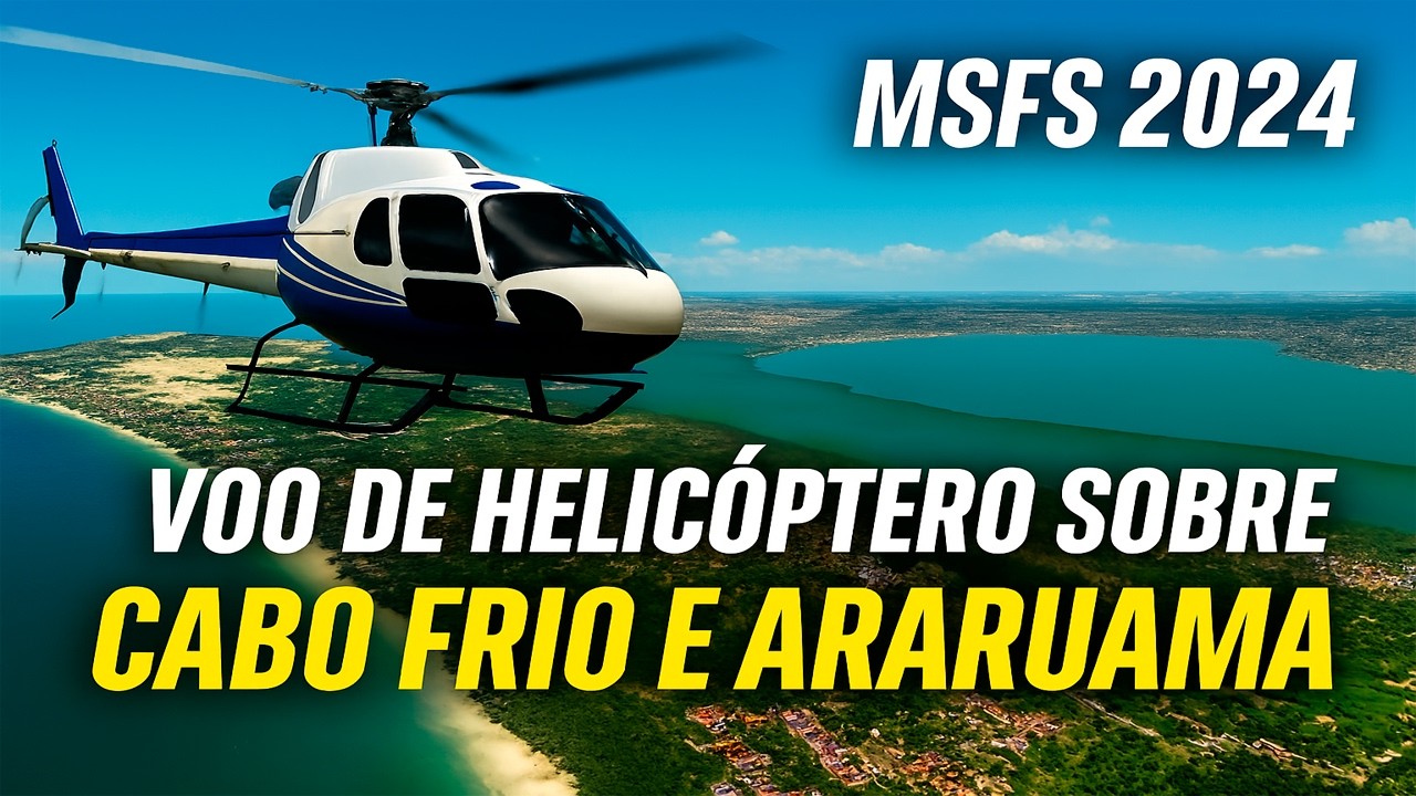 Do Aeroporto de Cabo Frio à Praia de Araruama  Voo Realista no MSFS 2024