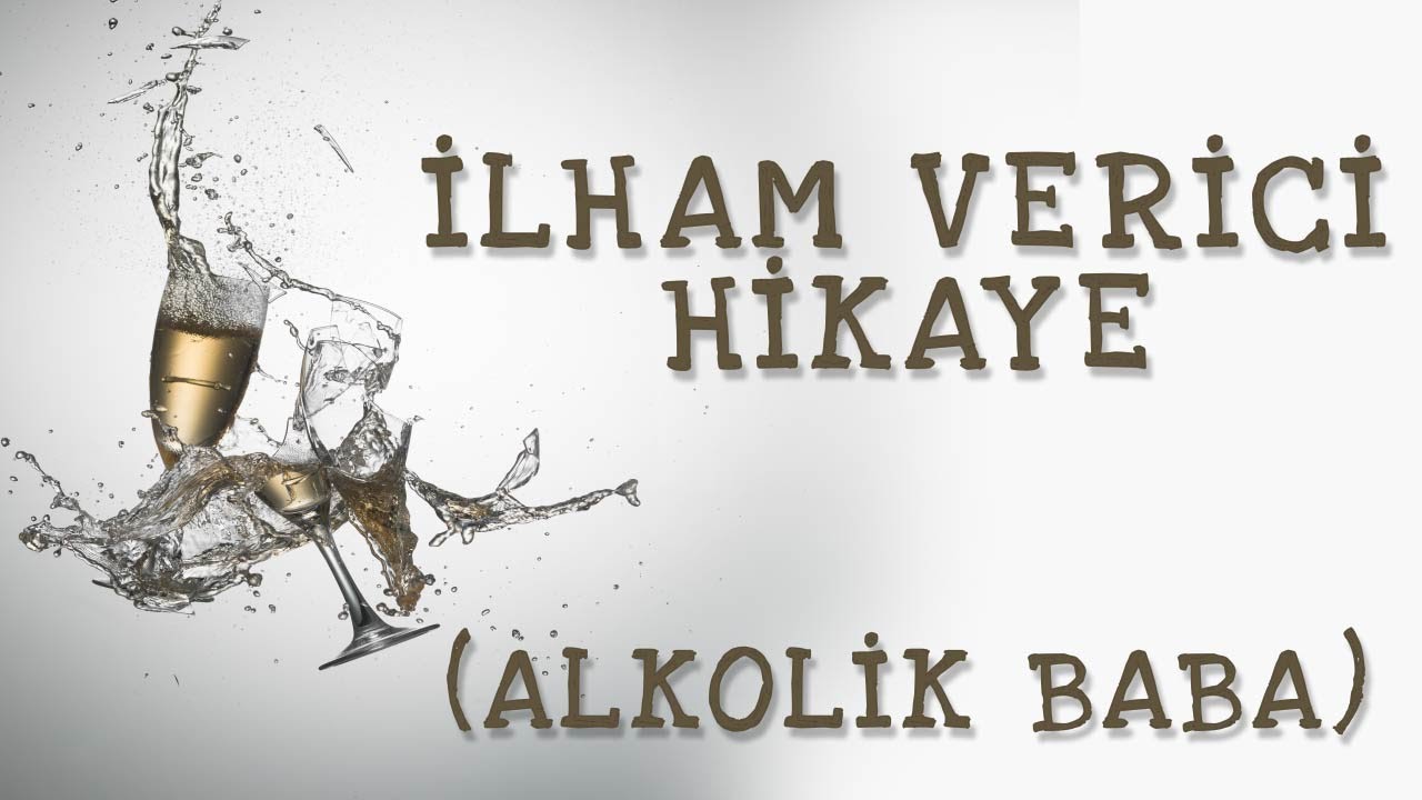 İLHAM VERİCİ HİKAYE (ALKOLİK BABA) | METİN HARA