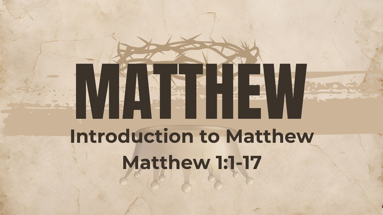 Introduction to Matthew - by Pastor John Janzen