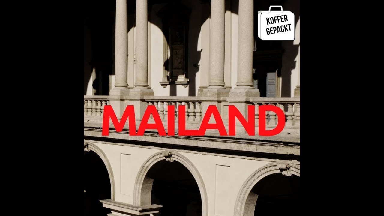 Mailand - die besten Sehenswürdigkeiten