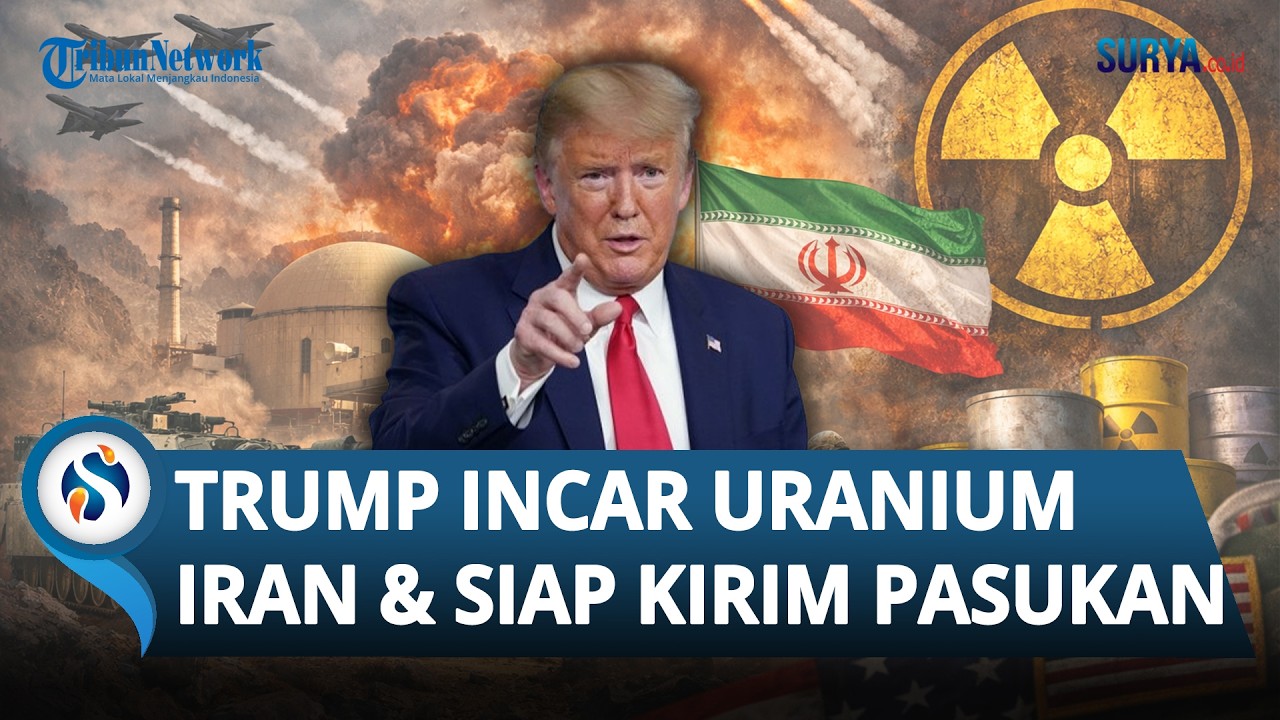 Donald Trump Buka Opsi Kirim Pasukan Darat AS ke Iran, Uranium Iran Jadi Target